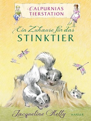 cover image of Calpurnias Tierstation--Ein Zuhause für das Stinktier